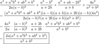 \dfrac{a^3+a^3b^2+ab^2+b^3}{2a(a-b)^2}\times\dfrac{a^2-b^2}{a+2b}\times\dfrac{a^2+ab-2b^2}{a+b}\times\dfrac{4a^2}{a^2+b^2}\\\\=\dfrac{(a^3+a^3b^2+ab^2+b^3)(a-b)(a+b)(a+2b)(a-b)(4a^2)}{2a(a-b)^2(a+2b)(a+b)(a^2+b^2)}\\\\=\dfrac{4a^2}{2a}\cdot\dfrac{(a-b)^2}{(a-b)^2}\cdot\dfrac{a+2b}{a+2b}\cdot\dfrac{a^3+a^3b^2+ab^2+b^3}{a^2+b^2}\\\\=\boxed{\dfrac{2a(a^3+a^3b^2+ab^2+b^3)}{a^2+b^2}}
