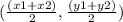 (\frac{(x1+x2)}{2} , \frac{(y1+y2)}{2})