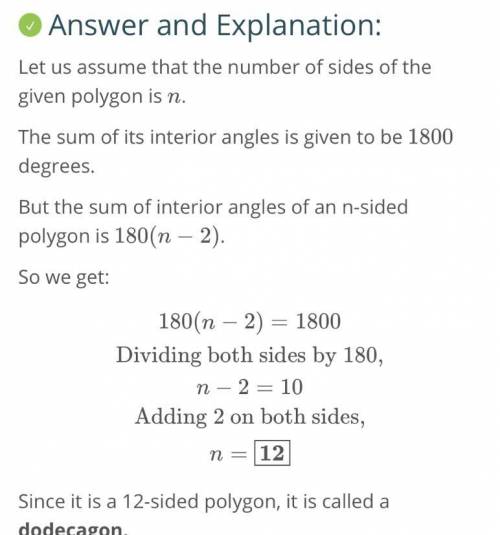 How many sides does a polygon have if the sum of its interior angles is 1800°?

Show your work.