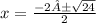 x=\frac{-2±\sqrt{24 } }{2}