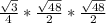 \frac{\sqrt{3} }{4} * \frac{\sqrt{48} }{2}*\frac{\sqrt{48} }{2}