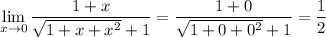 \displaystyle\lim_{x\to0}\frac{1+x}{\sqrt{1+x+x^2}+1}=\frac{1+0}{\sqrt{1+0+0^2}+1}=\frac12