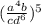 (\frac{a^4b}{cd^6})^5