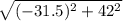 \sqrt{(-31.5)^2+42^2}