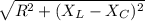 \sqrt{R^2 + ( X_L - X_C)^2 }