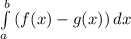 \int\limits^b_a {(f(x) - g(x))} \, dx
