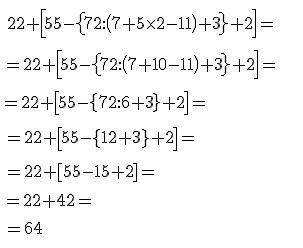 Simplify 22+[55-{72÷(7+5×2-11)+3}+2]​