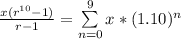 \frac{x(r^{10} - 1)}{r -1} = \sum\limits^{9}_{n=0} x * (1.10)^n