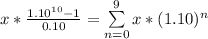 x * \frac{1.10^{10} - 1}{0.10} = \sum\limits^{9}_{n=0} x * (1.10)^n