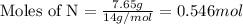 \text{Moles of N}=\frac{7.65g}{14g/mol}=0.546 mol