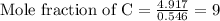 \text{Mole fraction of C}=\frac{4.917}{0.546 }=9