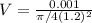 V=\frac{0.001}{\pi/4(1.2)^2}
