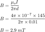 B=\dfrac{\mu_o I}{2\pi d}\\\\B=\dfrac{4\pi \times 10^{-7}\times 145}{2\pi \times 0.01}\\\\B=2.9\ mT