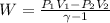 W=\frac{P_1V_1-P_2V_2}{\gamma-1}