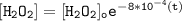 \mathtt{[H_2O_2] = [H_2O_2]_oe^{-8*10^{-4}(t)}}
