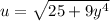 u = \sqrt{25+9y^4}