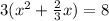 3(x^2+\frac{2}{3}x)=8