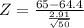 Z = \frac{65 - 64.4}{\frac{2.91}{\sqrt{50}}}