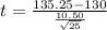 t = \frac{135.25 - 130}{\frac{10.50}{\sqrt{25}}}