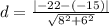 d=\frac{|-22-(-15)|}{\sqrt{8^{2} +6^{2} } }