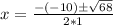 x= \frac{-(-10) \± \sqrt{68}}{2*1}
