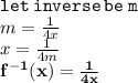 { \tt{let \: inverse \: be \: m }} \\ m =  \frac{1}{4x}  \\ x =  \frac{1}{4m}  \\ { \bf{f {}^{ - 1} (x) =  \frac{1}{4x} }}