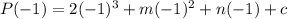 P(-1)=2(-1)^3+m(-1)^2+n(-1)+c