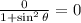 \frac{0}{1+\sin^2\theta} = 0
