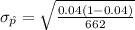 \sigma_{\hat{p}}=\sqrt{\frac{0.04(1-0.04)}{662}}