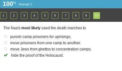 The Nazis most likely used the death marches to:

punish camp prisoners for uprisings.
move prisoner