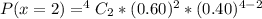 P(x=2) = ^4C_2 * (0.60)^2 *(0.40)^{4-2}