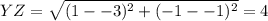 YZ = \sqrt{(1- -3)^2 + (-1--1)^2 } =4