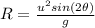 R = \frac{u^2sin(2\theta)}{g}