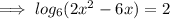 \implies log_6 ( 2x^2 - 6x ) = 2
