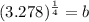 (3.278)^{\frac{1}{4}}=b