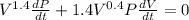 V^{1.4}\frac{dP}{dt}+1.4V^{0.4}P\frac{dV}{dt}=0