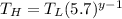 T_H =  T_L (5.7)^{y-1}