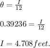 \theta=\frac{I}{12} \\\\0.39236 =\frac{I}{12}\\\\I  = 4.708 feet.