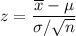 $z=\frac{\overline x - \mu}{\sigma / \sqrt{n}}$