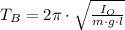 T_{B} = 2\pi \cdot \sqrt{\frac{I_{O}}{m\cdot g\cdot l} }