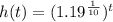 h(t)=(1.19^{\frac{1}{10}})^t