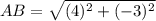 AB=\sqrt{(4)^2+(-3)^2}