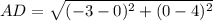 AD=\sqrt{(-3-0)^2+(0-4)^2}