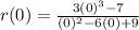r(0)=\frac{3(0)^3-7}{(0)^2-6(0)+9}
