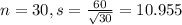 n = 30, s = \frac{60}{\sqrt{30}} = 10.955