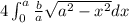 4\int_{0}^{a}\frac{b}{a}\sqrt{a^2-x^2}dx