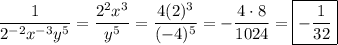 \dfrac{1}{2^{-2}x^{-3}y^5}=\dfrac{2^2x^3}{y^5}=\dfrac{4(2)^3}{(-4)^5}=-\dfrac{4\cdot8}{1024}=\boxed{-\dfrac{1}{32}}