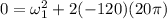 0=\omega_1^2 +2(-120)(20 \pi)