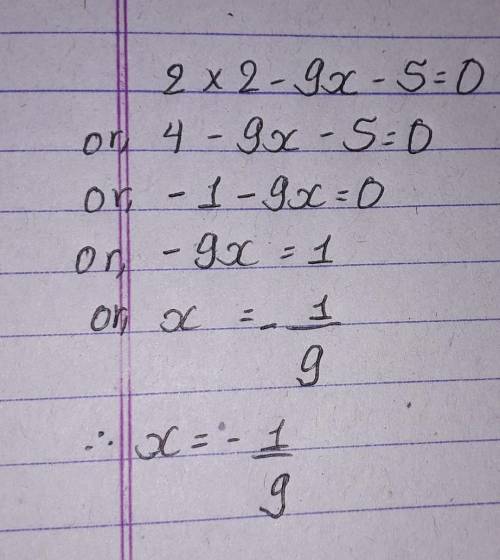 Solve 2x2 - 9x - 5 = 0 by factoring.