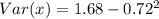Var(x) = 1.68 - 0.72^2